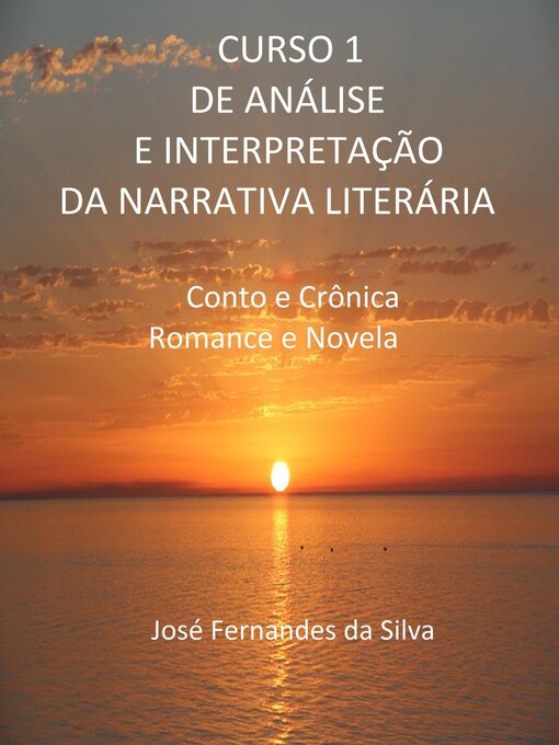 Title details for Curso 1 de Análise e Interpretação da Narrativa Literária by Jose Fernandes da Silva - Available